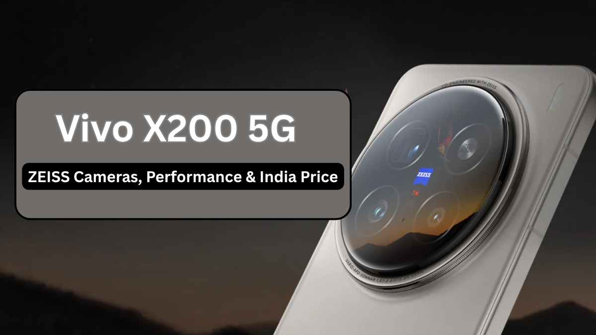 Vivo X200 5G: ZEISS Cameras, Performance & India Price