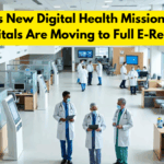 India’s New Digital Health Mission: How Hospitals Are Moving to Full E-Records