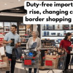 Duty-free import limits rise, changing cross-border shopping habits