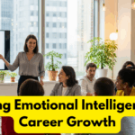 Building Emotional Intelligence for Career Growth