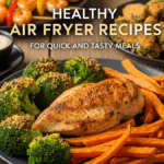 Healthy Air Fryer Recipes for Quick and Tasty Meals