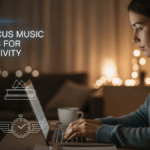 Deep Focus Music Benefits for Productivity